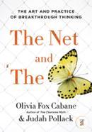 The Net and the Butterfly: The Art and Practice of Breakthrough Thinking