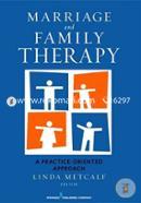 Marriage and Family Therapy: A Practice-Oriented Approach 