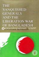 The Vanquished Generales and Liberation War of Bangladesh