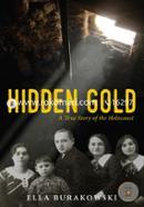 Hidden Gold: A True Story Of The Holocaust