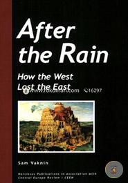 After the Rain: How the West Lost the East