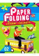 Creative World of Paper Folding (Origami Projects) Book-2
