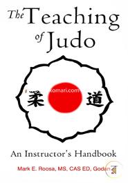 The Teaching of Judo: An Instructor's Handbook