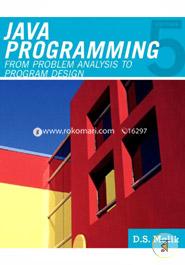 Java Programming: From Problem Analysis to Program Design