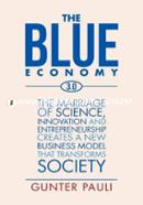 The Blue Economy 3.0: The marriage of science, innovation and entrepreneurship creates a new business model that transforms society