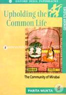 Upholding the Common Life: The Community of Mirabai (Gender Studies Series) (Paperback) 