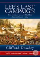 Lee's Last Campaign: The Story of Lee and His Men Against Grant-1864