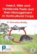 Insect, Mite and Vertebrate Pests and their Management in Horticultural Crops