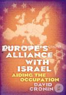 Europe’s Alliance with Israel: Aiding the Occupation