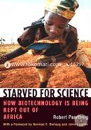 Starved for Science – How Biotechnology is Being Kept out of Africa