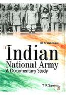 Indian National Army A Documentary Study (5 Vols.)
