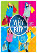 The Why of the Buy: Consumer Behavior and Fashion Marketing (Paperback)