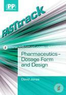 FASTtrack: Pharmaceutics - Dosage Form and Design