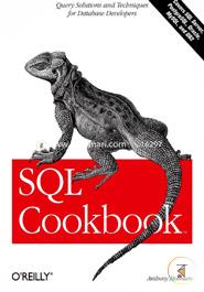SQL Cookbook: Query Solutions and Techniques for Database Developers 