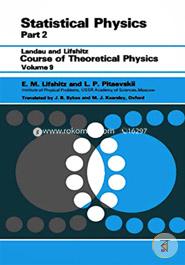 Statistical Physics: Theory of the Condensed State: 009 (Course of Theoretical Physics)