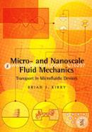 Micro- and Nanoscale Fluid Mechanics: Transport in Microfluidic Devices
