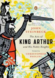 The Acts of King Arthur and His Noble Knights: (Penguin Classics)