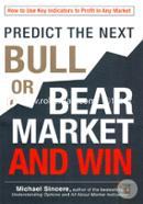 Predict The Next Bull Or Bear Market And Win