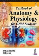 Anatomy and Physiology Nursingfor GNM (1st Year): Solved Papers with Important Theory 2016-2005