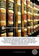 Memoir of the Life and Character of Mrs. Mary Anna Boardman: With a Historical Account of Her Forefathers, and Biographical and Genealogical Notices of Many of Her Kindred and Relatives