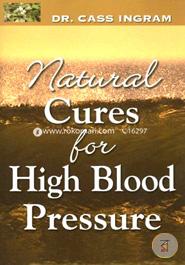 Natural Cures for High Bood Pressure