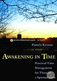 Awakening in Time: Practical Time Management for Those on a Spiritual Path