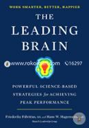 The Leading Brain: Powerful Science-Based Strategies for Achieving Peak Performance