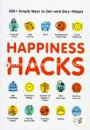 Happiness Hacks: 300 plus Simple Ways to Get―and Stay―Happy
