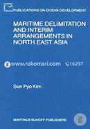 Maritime Delimitation and Interim Arrangements in North East Asia (Publications on Ocean Development