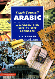 Teach Yourself Arabic: (A Modern And Step by Step Approach)