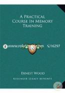 A Practical Course in Memory Training