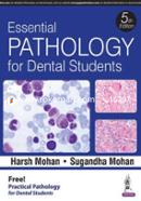 Essential Pathology for Dental Students (with Free Practical Pathology for Dental Students)