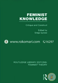 Feminist Knowledge Critique and Construct 