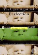 The Case against Perfection – Ethics in the Age of Genetic Engineering