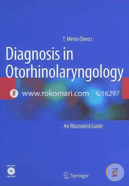Diagnosis in Otorhinolaryngology: An Illustrated Guide 