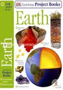 Earth (Eyewitness Project Books) Ages 8-12
