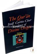 The Quran Itself Carries Clear Evidence of Divine