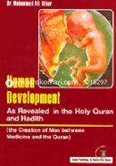Human development as revealed in the Holy Quran and Hadith : (the creation of man between medicine and the Quran)