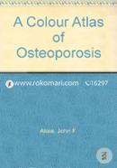 A Colour Atlas of Osteoporosis (Hardcover)