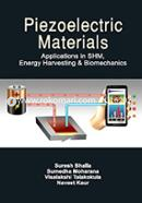 Piezoelectric Materials : Applications in SHM,Energy Harvesting and Bio-mechanics