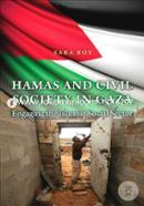 Hamas and Civil Society in Gaza: Engaging the Islamist Social Sector