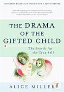 The Drama of the Gifted Child: The Search for the True Self