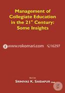 Management of Collegiate Education in the 21st Century : Some Insights 