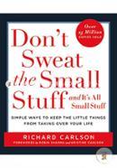 Don't Sweat the Small Stuff and It's All Small Stuff