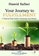 Your Journey to Fulfillment: A Step-by-Step Guide to Realizing Your Dream