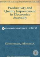 Productivity and Quality Improvement in Electronics Assembly 