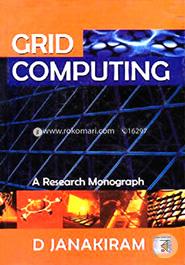 Grid Computing: A Research Monograph