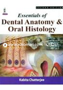 Essentials of Dental Anatomy and Oral Histology