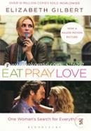 Eat Pray Love (One Womane's Search for Everything)