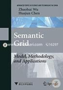 Semantic Grid: Model, Methodology, And Applications